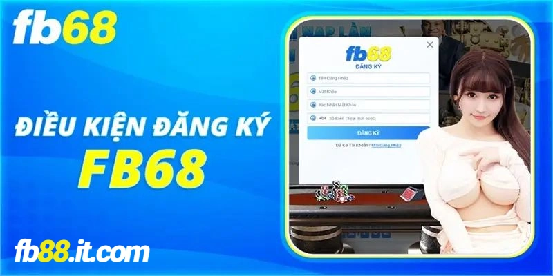 Điều kiện quy định về độ tuổi đăng ký fb68