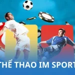 Tìm hiểu về sảnh cược thể thao IM Sports fb68 