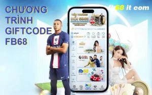 Tổng hợp các chương trình tặng giftcode fb68 hấp dẫn nhất